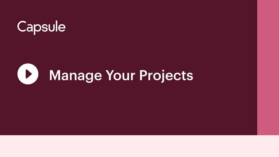 Manage your Projects